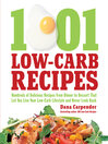 1001 Low-carb recipes : hundreds of delicious recipes from dinner to desert that let you live your low-carb lifestyle and never look back